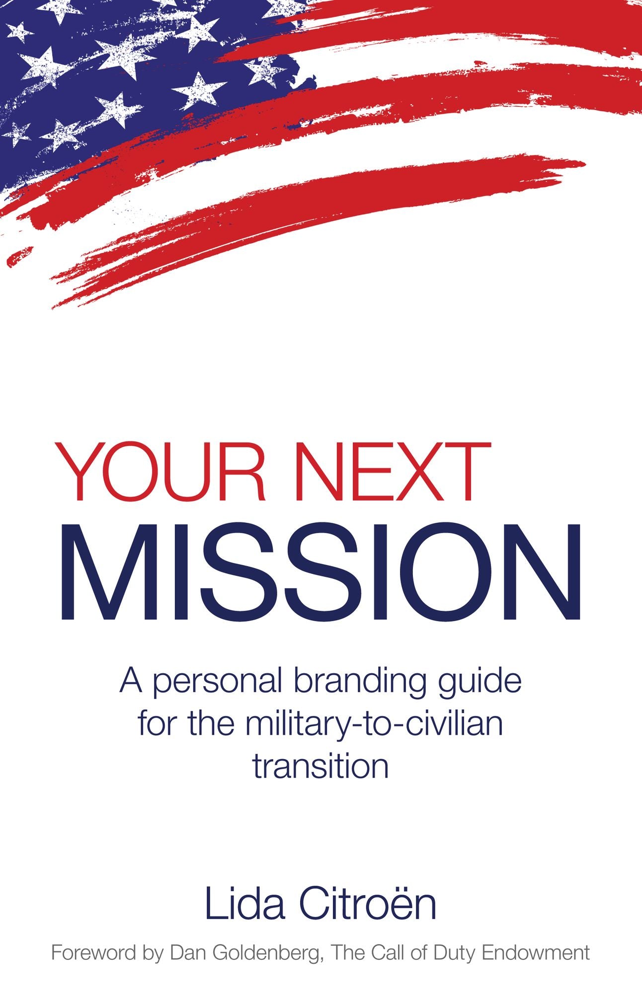 Your Next Mission: A Personal Branding Guide for the Military-To-Civilian Transition