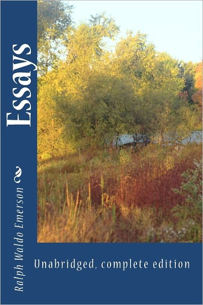 Essays: Authoritative, Complete Edition