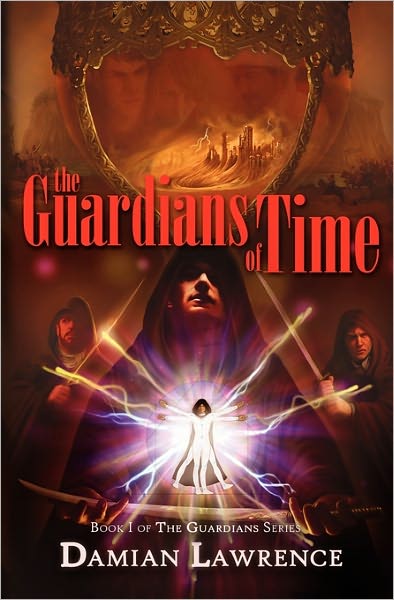The Guardians of Time: Book I of the Guardians Series
