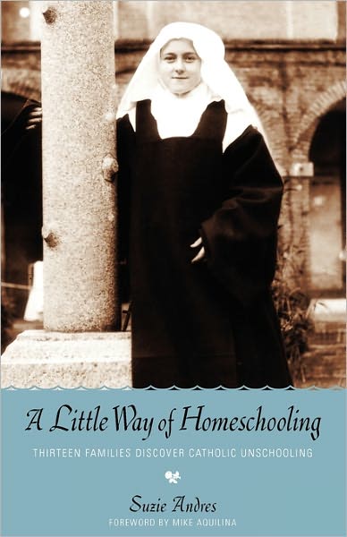 A Little Way Of Homeschooling