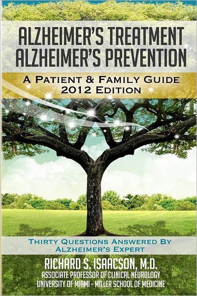 Treating Alzheimer's Preventing Alzheimer's: A Patient and Family Guide