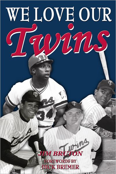 We Love Our Twins: An Inside Look at the Minnesota Twins