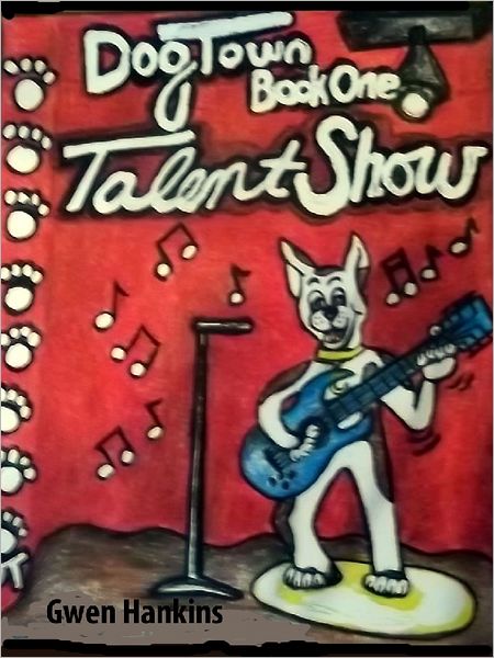 Dog Town Book 1: Talent Show