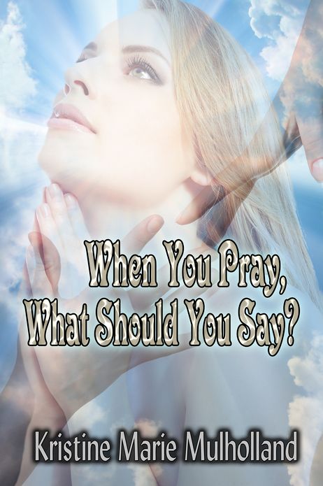 When You Pray, What Should You Say?
