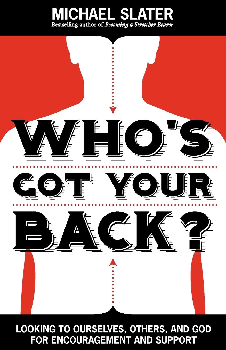 Who's Got Your Back?: Looking to Ourselves, Others, and God