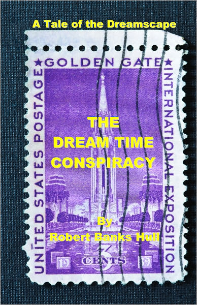 The Dream Time Conspiracy: A Tale of the Dreamscape