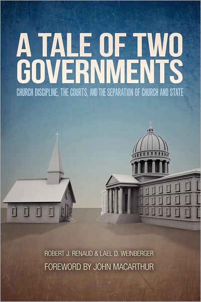 A Tale of Two Governments: Church Discipline, the Courts, and the Separation of Church and State