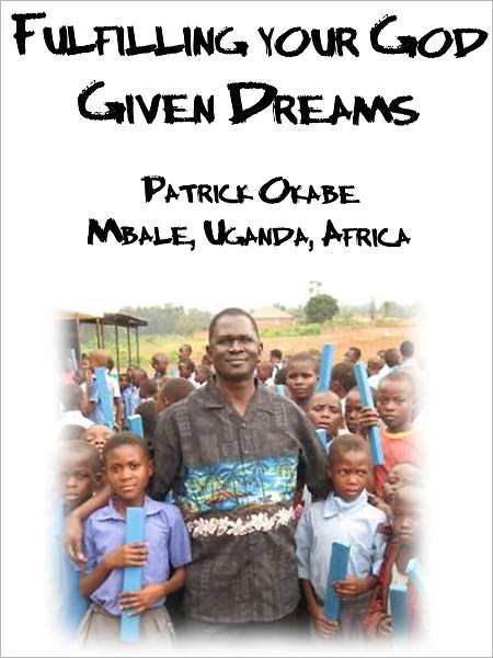 Fulfilling Your GOD Given Dream