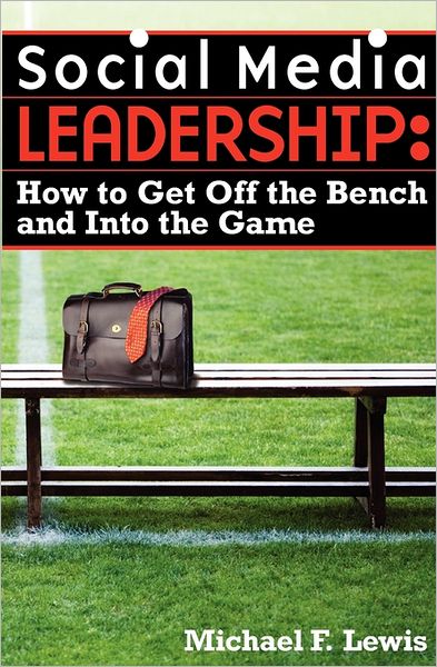 Social Media Leadership: How to Get off the Bench and into the Game