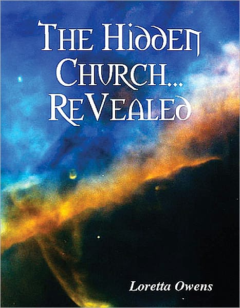 "Loretta Owen's The Hidden Church... ReVealed": "The Hidden Church...ReVealed"