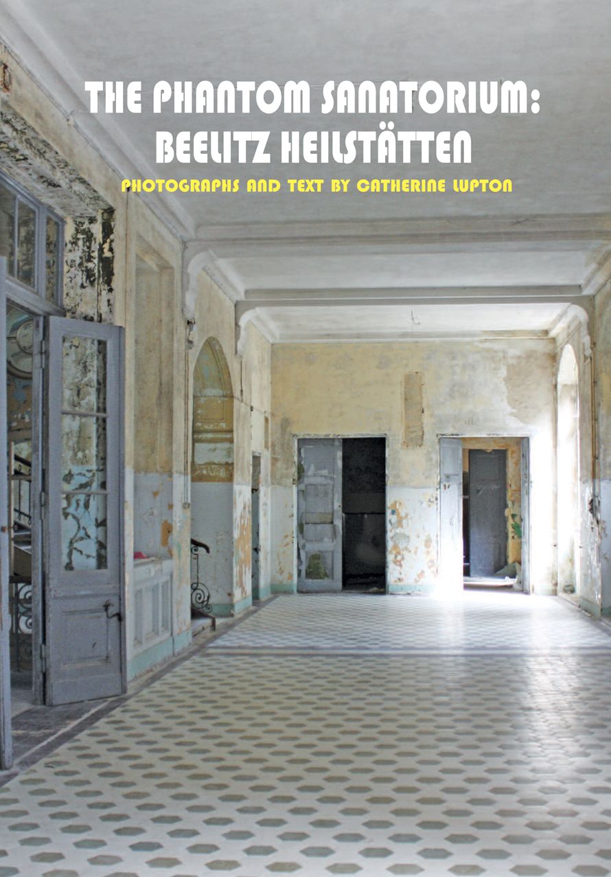 The Phantom Sanatorium: Beelitz Heilstatten
