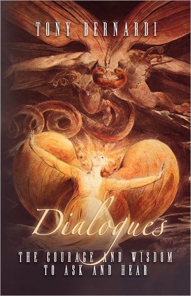 Dialogues: The Courage and Wisdom to Ask and Hear