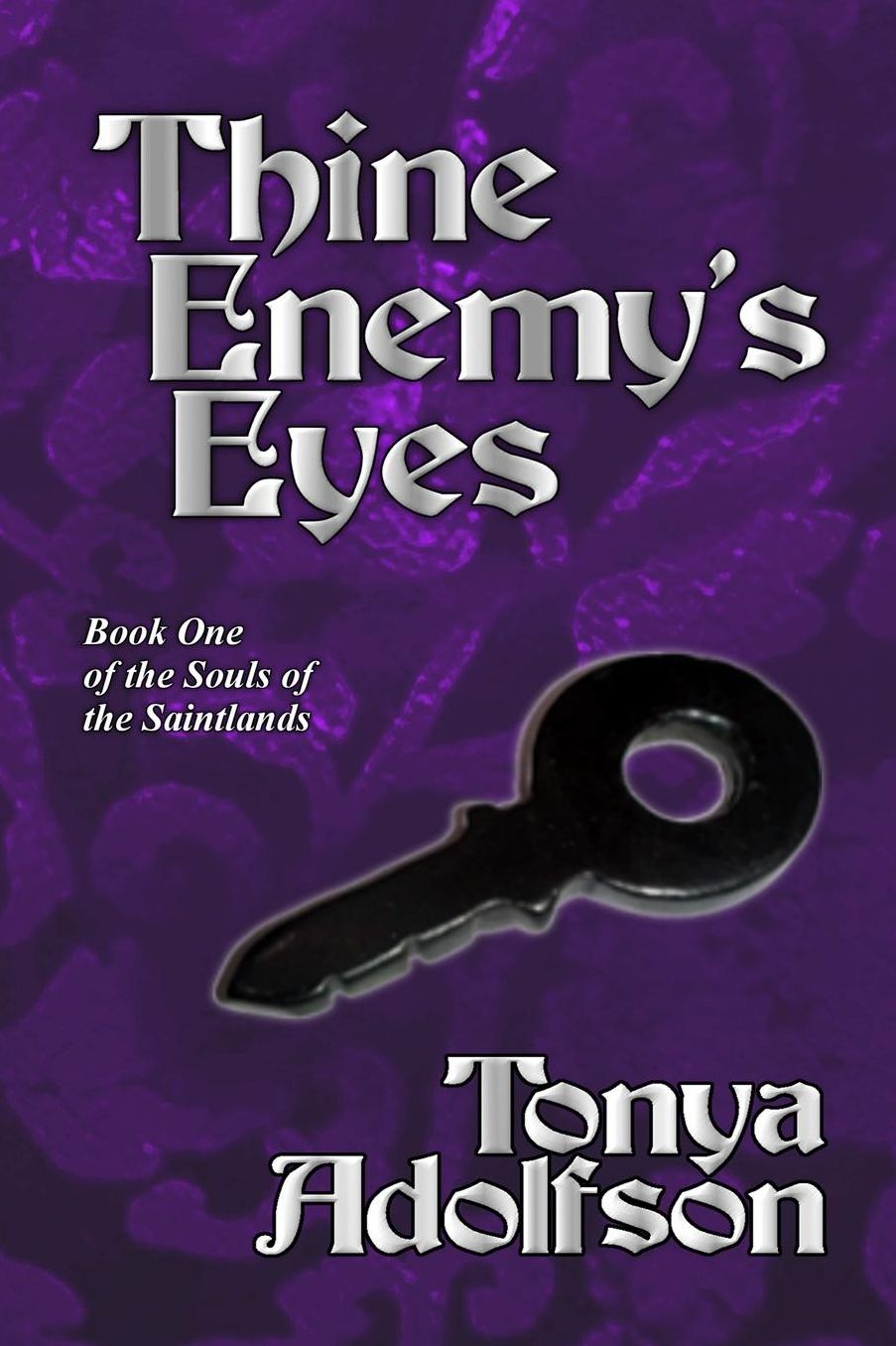 Thine Enemy's Eyes: Souls of the Saintlands Vol 1