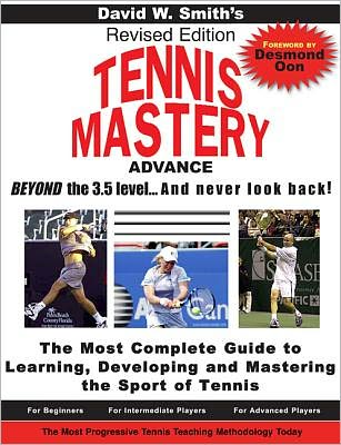 Tennis Mastery: Advance Beyond the 3. 5 Level