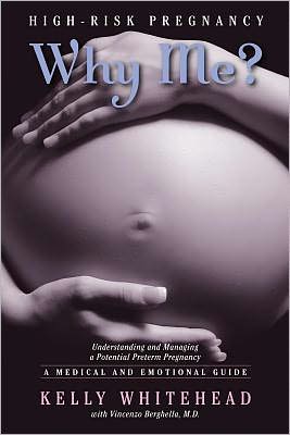High-Risk Pregnancy- Why Me? Understanding and Managing a Potential Preterm Pregnancy: A Medical and Emotional Guide