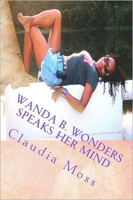 Wanda B. Wonders Speaks Her Mind: Stories
