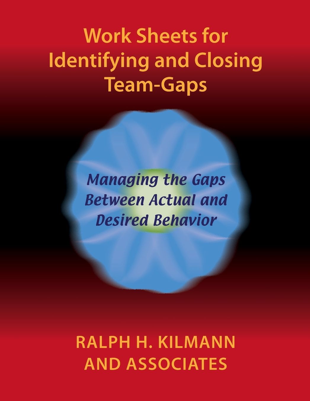 Work Sheets For Identifying And Closing Team-Gaps