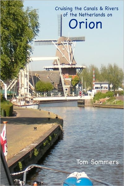 Cruising the Canals and Rivers of the Netherlands on Orion