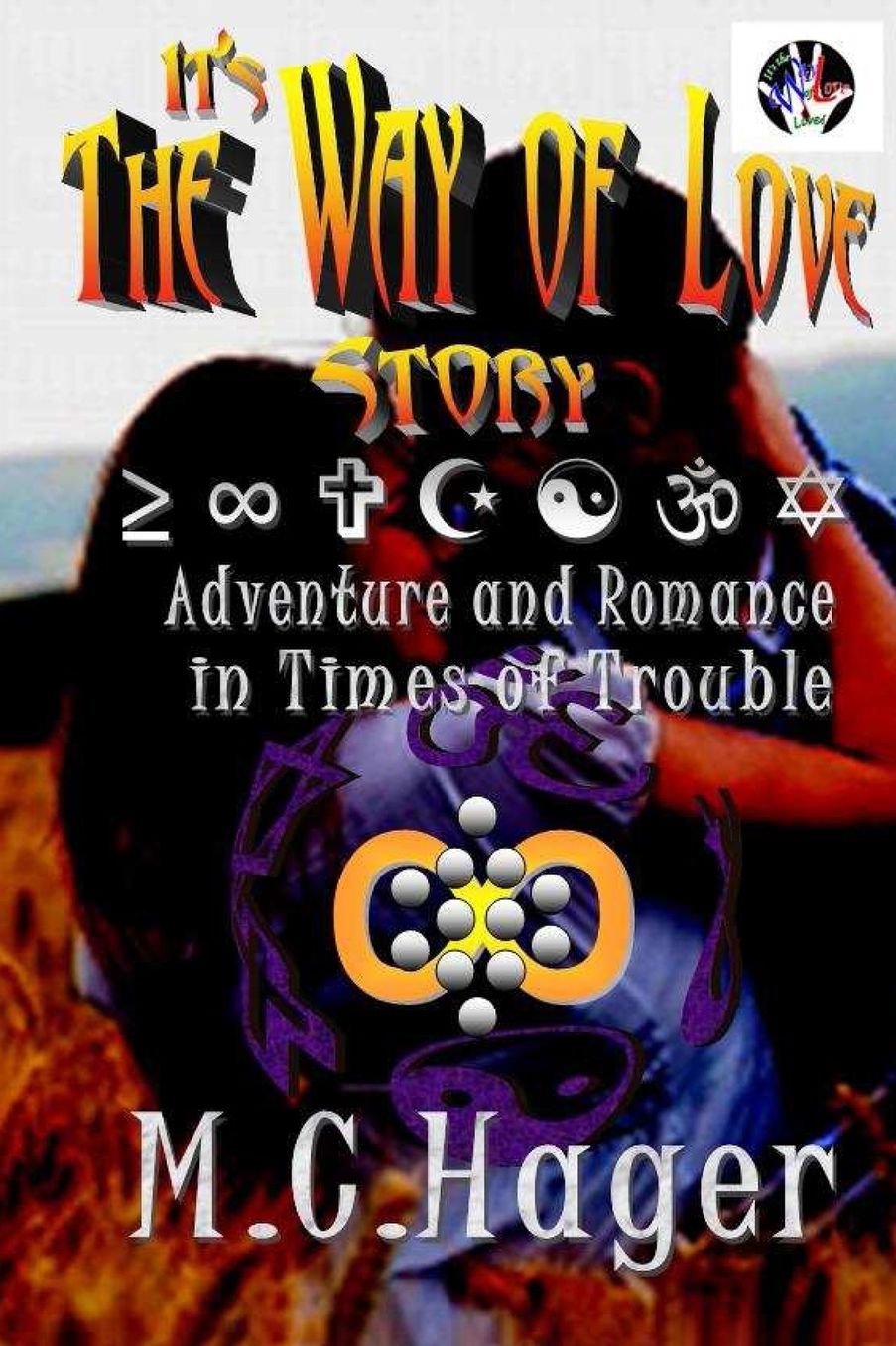 It's the Way of Love Story: Adventure and Romance in Times of Trouble