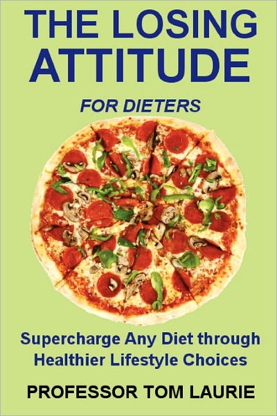 The Losing Attitude For Dieters