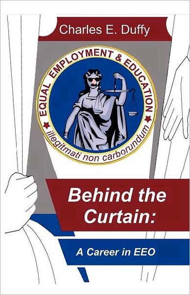 Behind the Curtain: A Career in Equal Employment and Education Opportunity