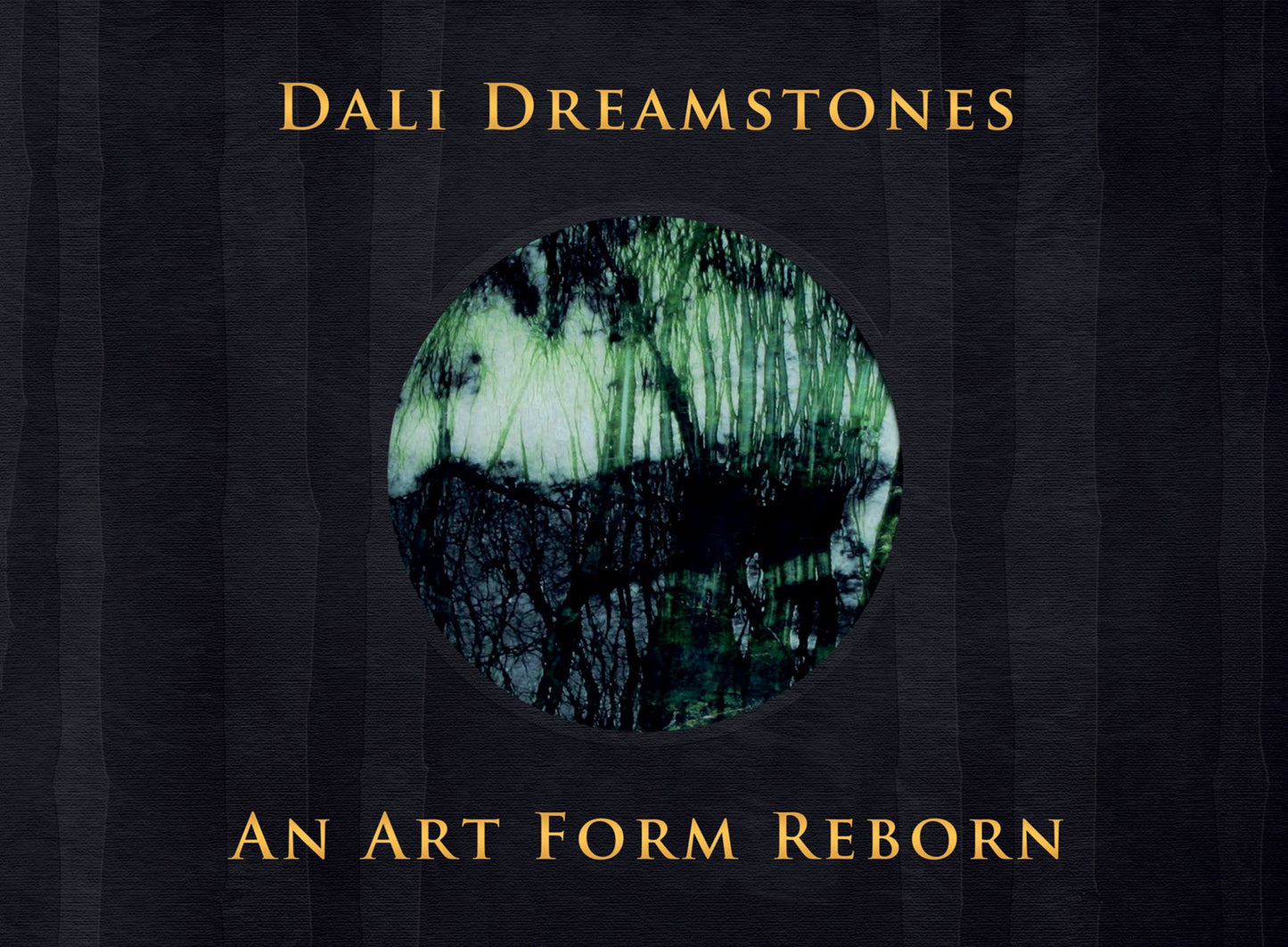 DALI DREAMSTONES: AN ART FORM REBORN