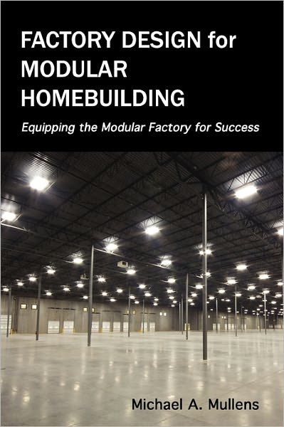 Factory Design For Modular Homebuilding