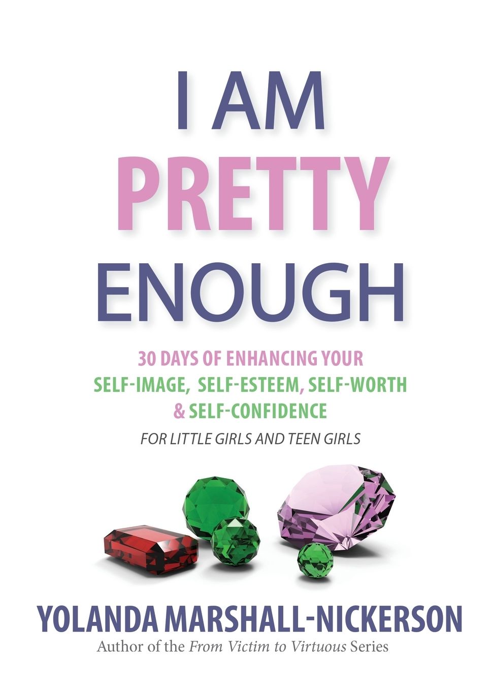 I AM PRETTY ENOUGH