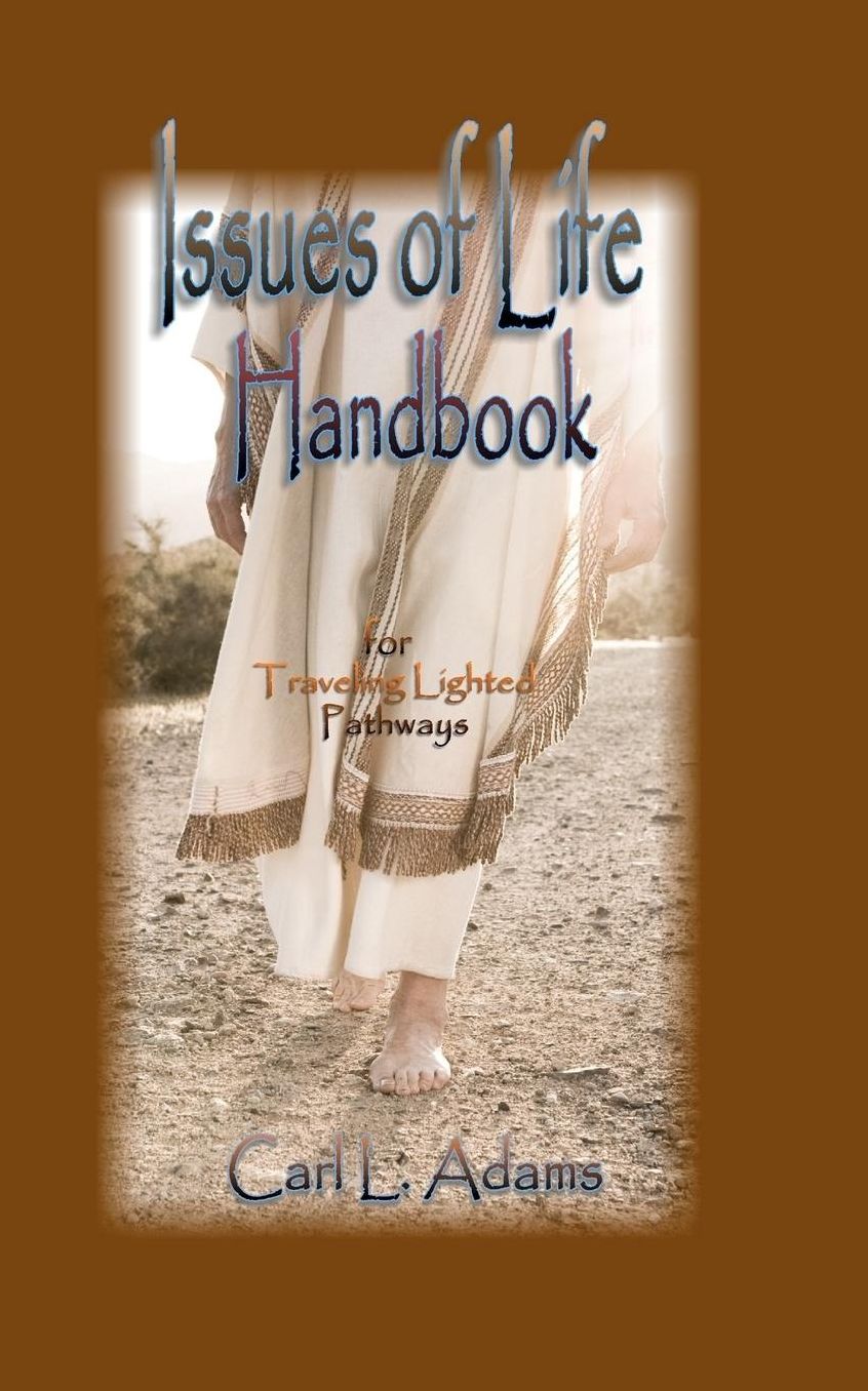 Issues of Life Handbook: For Traveling Lighted Pathways