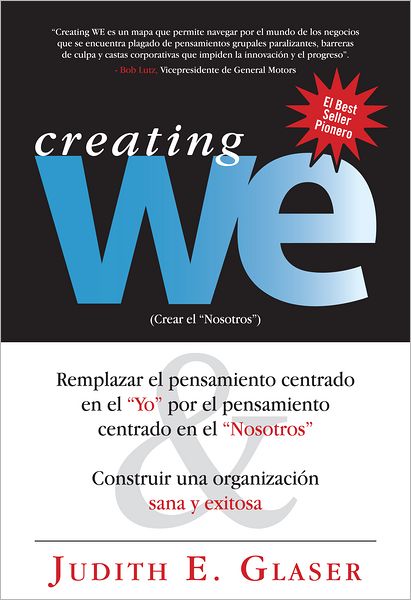 Creating WE, Crear el "Nosotros": Remplazar el pensamiento centrado en el "Yo" por el pensamiento centrado en
