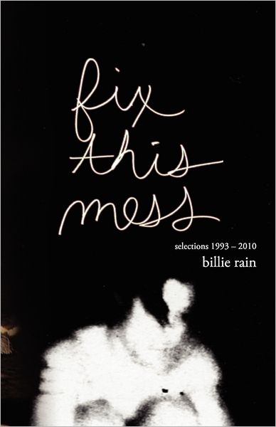 Fix this Mess: Selections 1993 - 2010