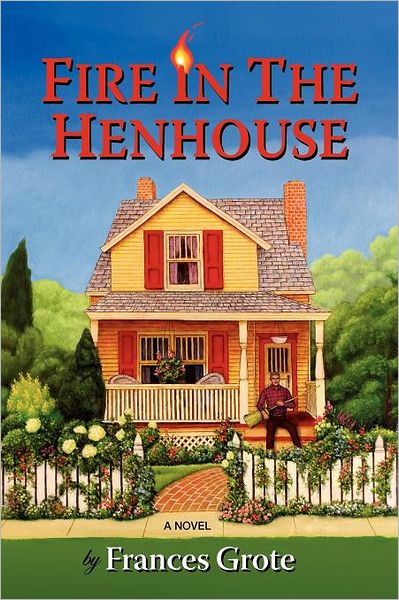 Fire In The Henhouse