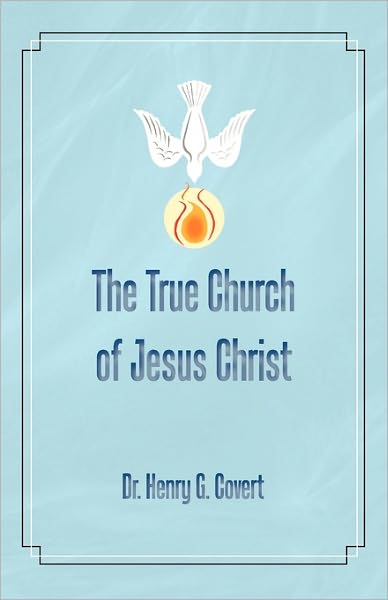 The True Church Of Jesus Christ