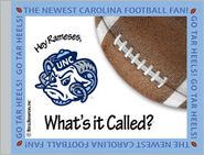 What's It Called?: University of North Carolina Tar Heels Football