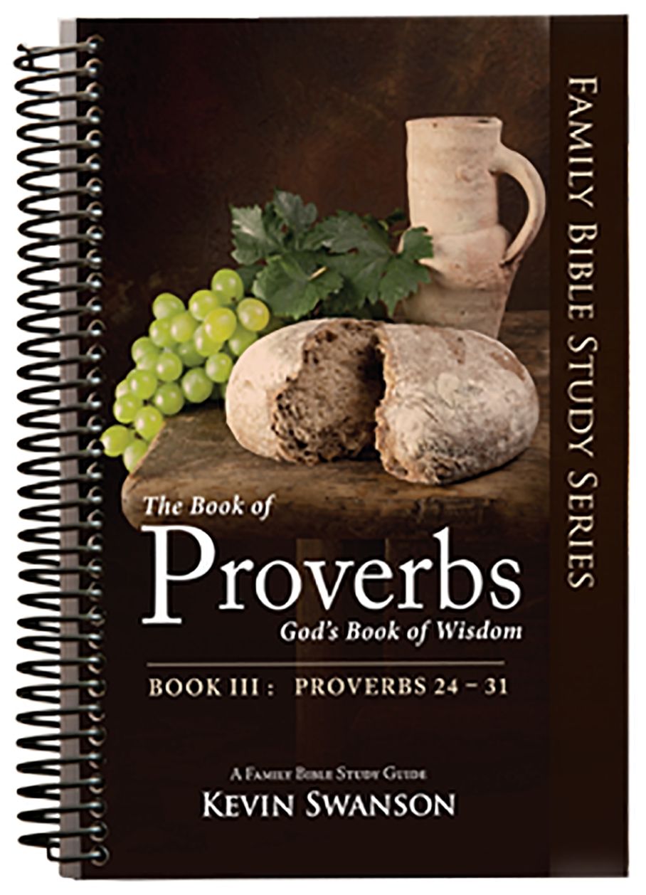 The Book of Proverbs: God?s Book of Wisdom: Book 3