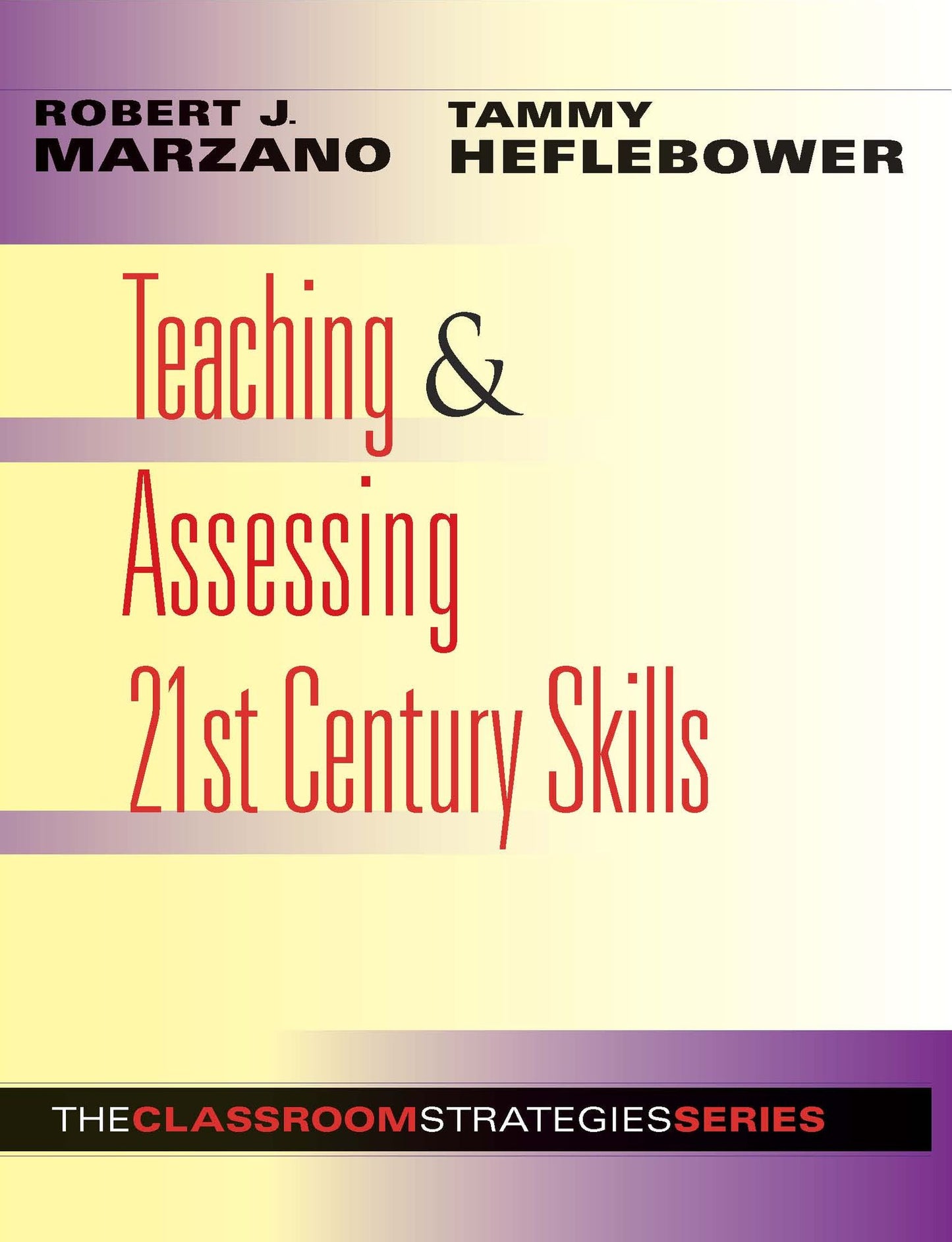 Teaching and Assessing 21st Century Skills