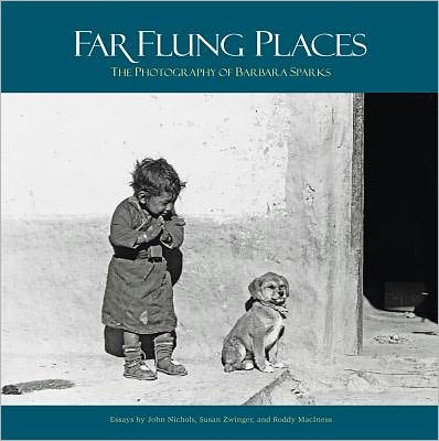 Far Flung Places: The Photography of Barbara Sparks