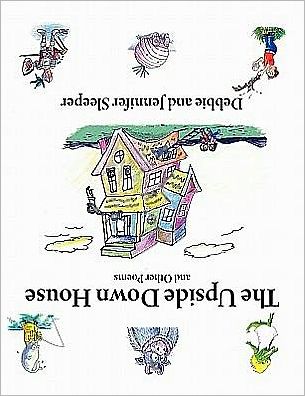 The Upside Down House And Other Poems