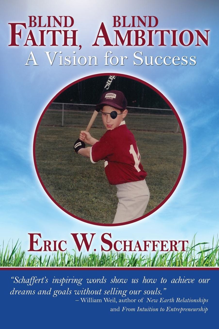 Blind Faith, Blind Ambition: A Vision for Success
