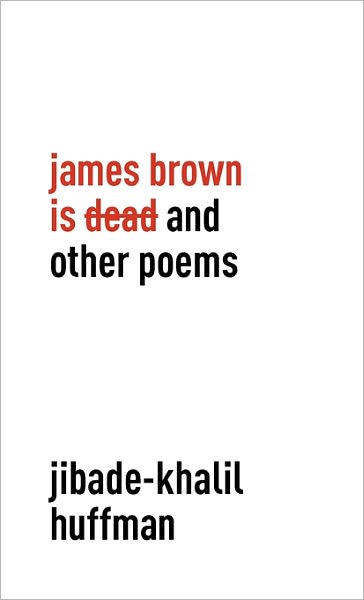 James Brown Is Dead And Other Poems