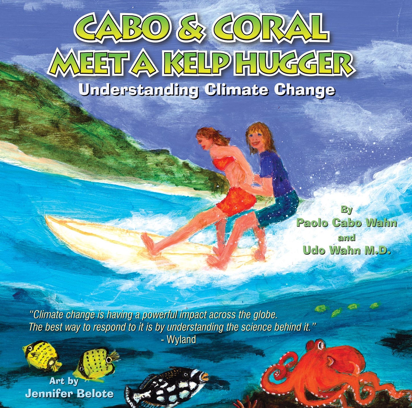 Cabo and Coral Meet A Kelp Hugger: Understanding Climate Change