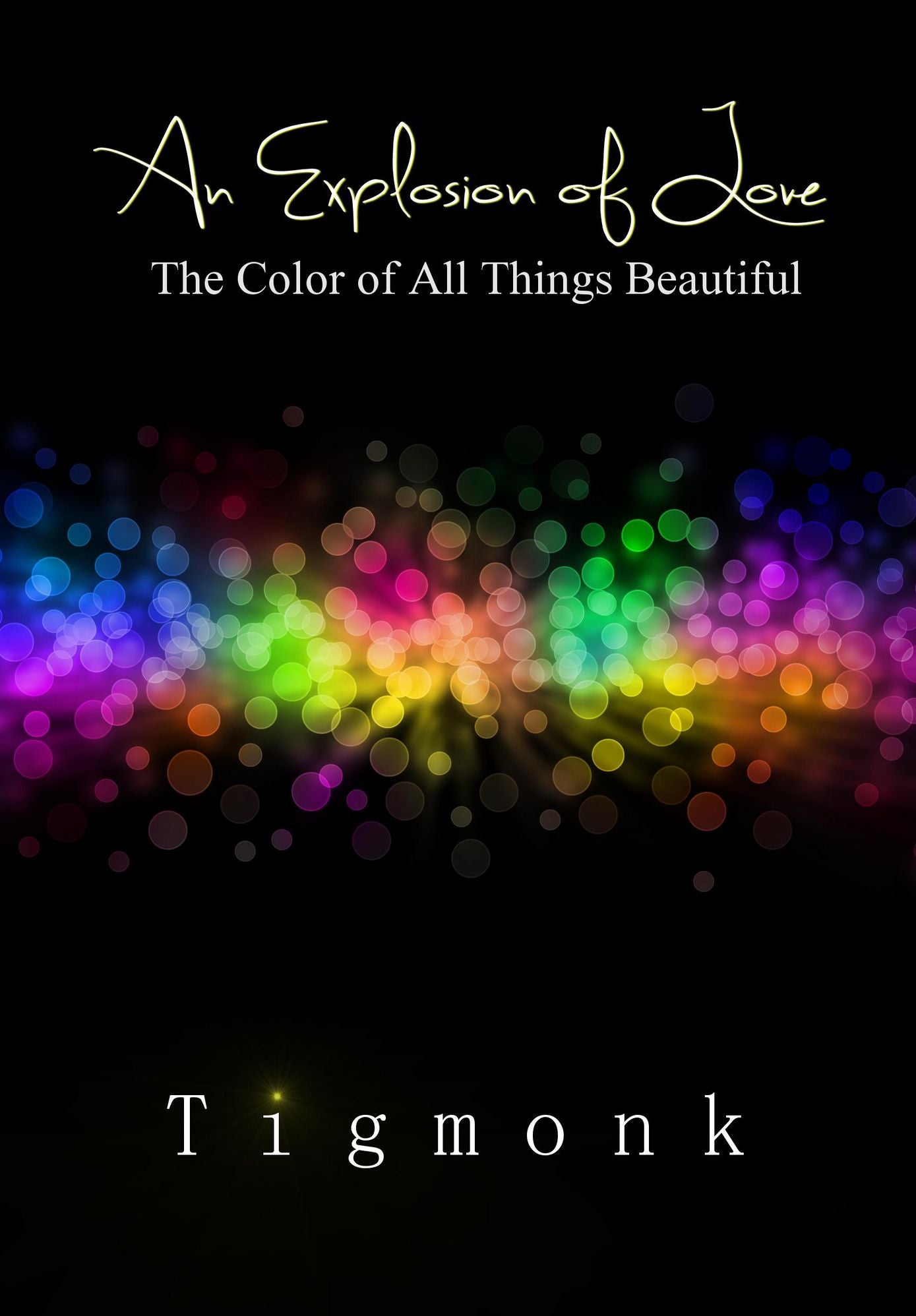 An Explosion of Love: The Color of All Things Beautiful
