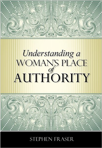 Understanding a Woman's Place of Authority