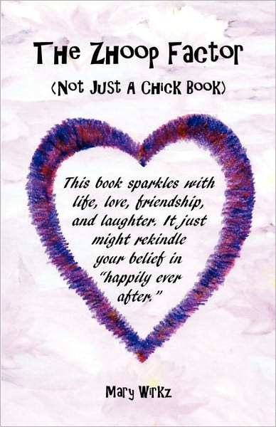 The Zhoop Factor (Not Just a Chick Book)