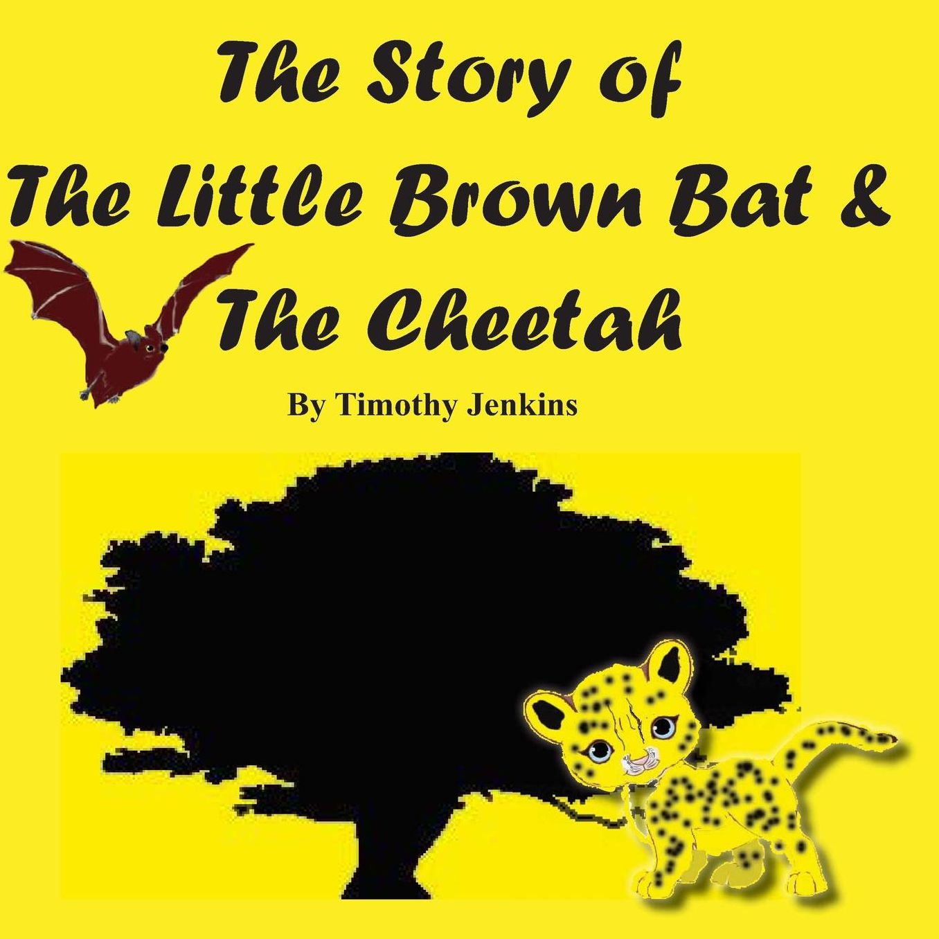 The Story of The Little Brown Bat & The Cheetah