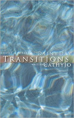 Transitions: Short stories for a rainy Day
