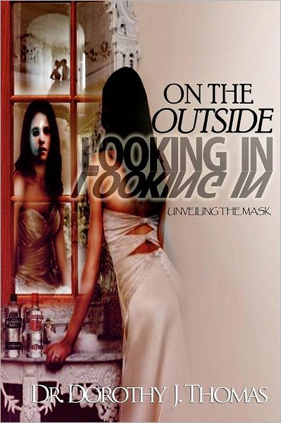 On the Outside Looking In: Unveiling the Mask