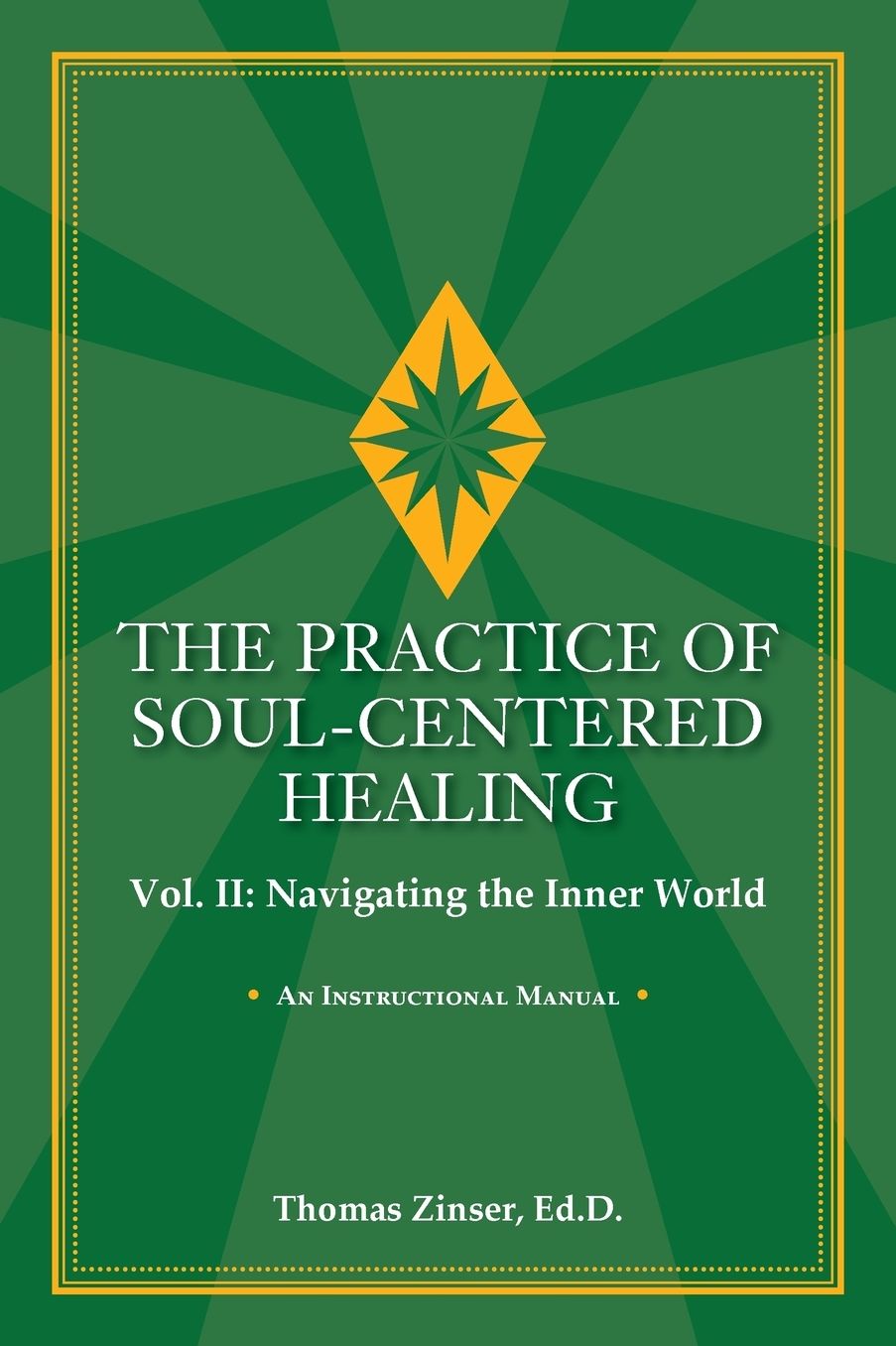 THE PRACTICE OF SOUL-CENTERED HEALING Vol. II: Navigating the Inner World