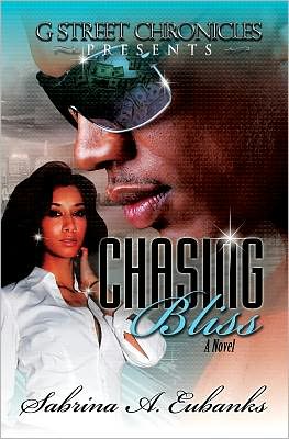 Chasing Bliss (G Street Chronicles Presents)