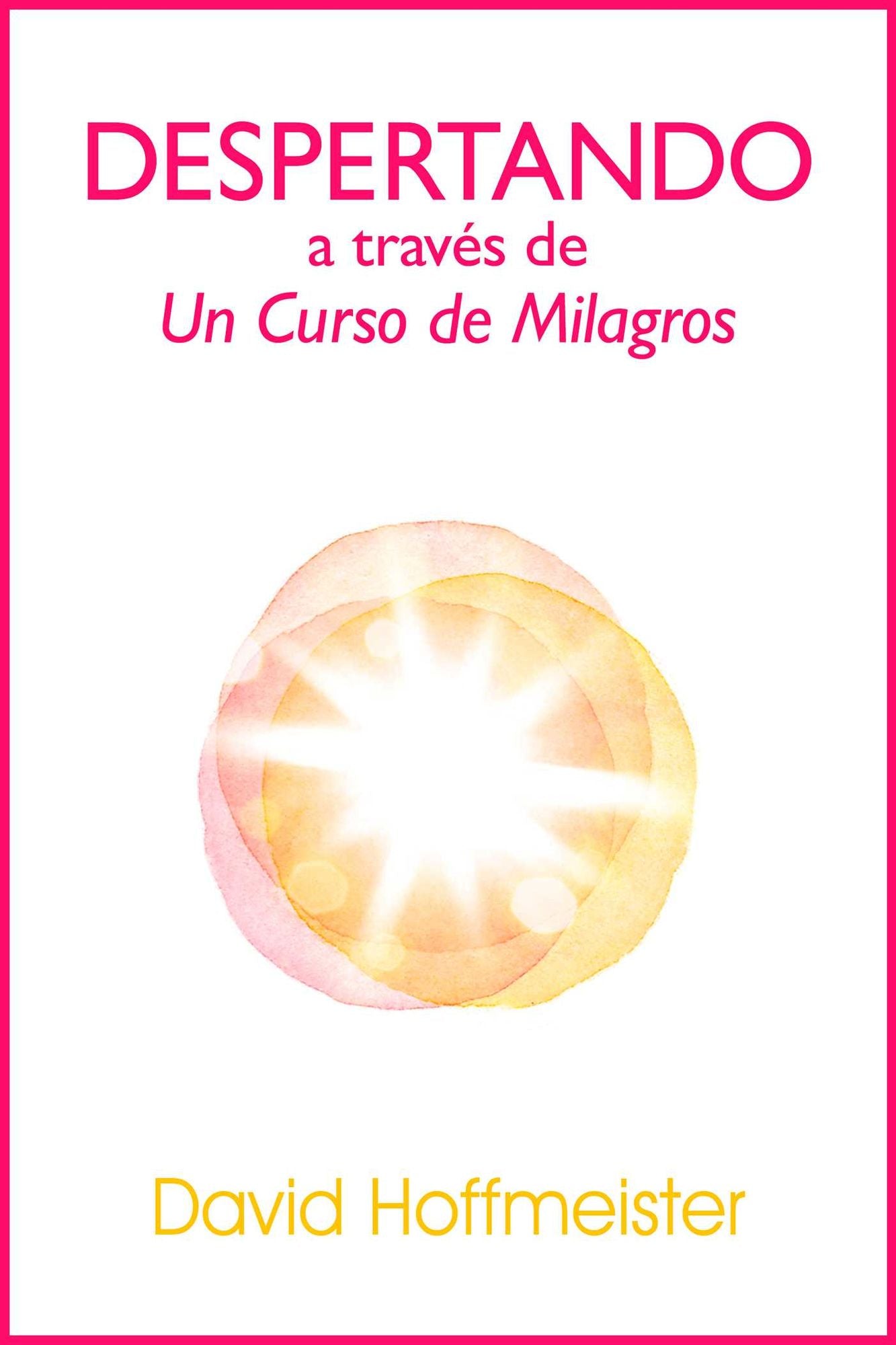 Despertando a traves de Un Curso de Milagros